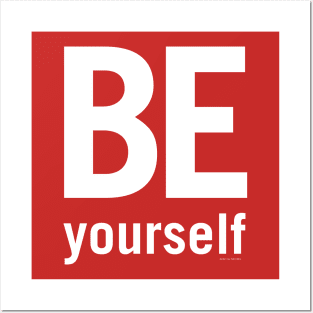 Be Yourself Posters and Art